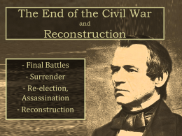 The End of the Civil War and Reconstruction