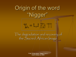 Origin of the word (Name) Nigger - Gateway-to