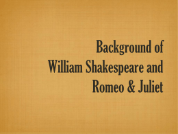 Background of William Shakespeare and Romeo & Juliet