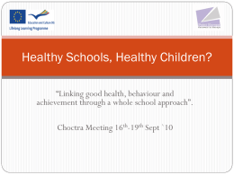 Healthy Schools, Healthy Children?