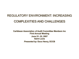 Regulatory Environment: Increasing Complexities and Challenges