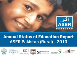 Annual Status of Education Report ASER – 2010 Pakistan