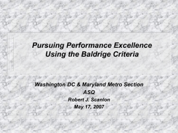 Pursuing Performance Excellence Using the Baldrige Criteria