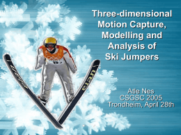 Three-dimensional Motion Capture, Modelling and Analysis