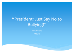 President: Just Say No to Bullying!”