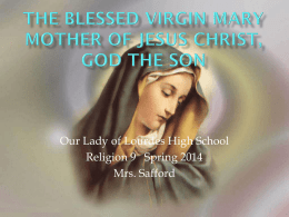 The Blessed Virgin Mary MOTHER OF Jesus Christ, God the Son
