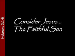Consider Jesus... The Faithful Son