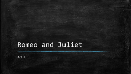 Romeo and Juliet - Mrs. Carvajal english chs