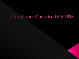 Life in Upper Canada: 1815-1838