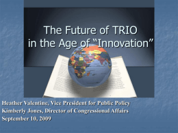 TRIO in the Age of Innovation