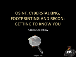 OSInt, Cyberstalking, Footprinting and Recon: Getting to