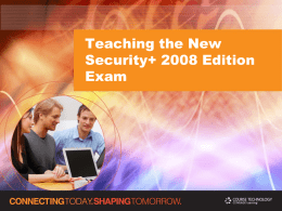 Teaching the New Security+ 2008 Edition Exam