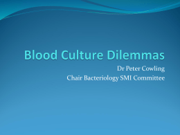 Blood Culture Dilemmas - British Society for Microbial