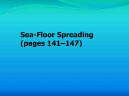 Sea-Floor Spreading (pages 141–147)