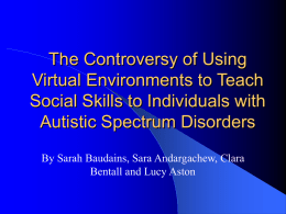 The controversy of the use of virtual environments for