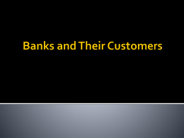 Banks and Their Customers
