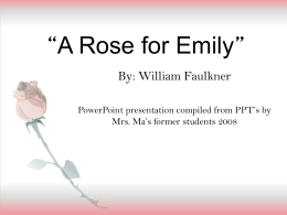 A Rose for Emily” - Mrs Ma's English SMIC