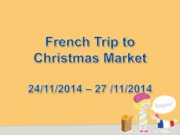 French Trip to Christmas Market 24/11/2014 – 27 /11/2014