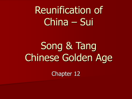 Reunification of China – Sui Song & Tang Chinese Golden Age