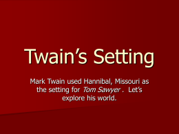 Twain’s Setting