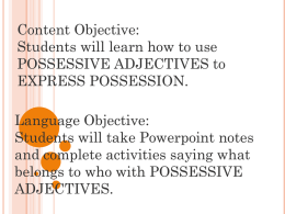 Expressing possession: Possessive Adjectives