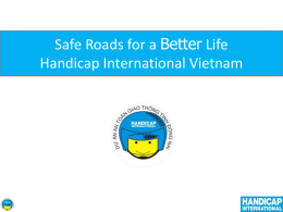 Safe Roads for a Better Life Handicap International Vietnam