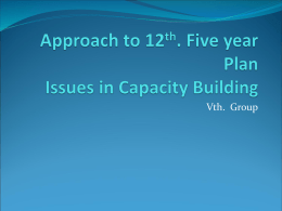 Approach to 12th. Five year Plan Issues in Capacity Building