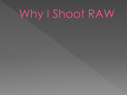 Why I Shoot RAW