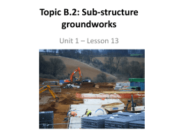 Topic B.2: Sub-structure groundworks