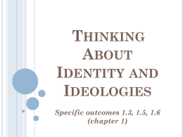 Thinking About Identity and Ideologies