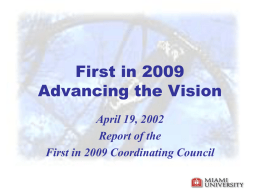 First in 2009 Advancing the Vision