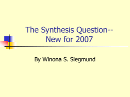 The Synthesis Question New for 2007