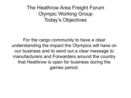 Heathrow Area Freight Forum Olympic Working Group Welcome