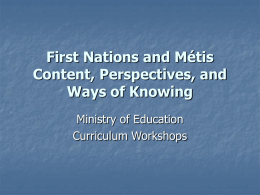 First Nations and Metis Ways of knowing, Content and