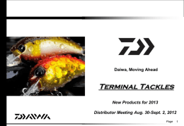 Daiwa, Moving Ahead New Products for 2013 Distributor