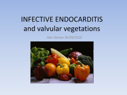 INFECTIVE ENDOCARDITIS and valvular vegetations