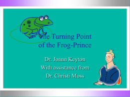 The Turning Point of the Frog-Prince