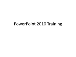 PowerPoint 2010 Training - Baruch College