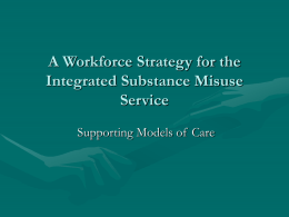 A workforce strategy for the Integrated Substance Misuse