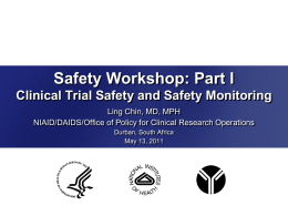 Safety Workshop: Part I Clinical Trial Safety and Safety