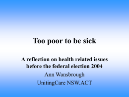 Too poor to be sick - UnitingCare NSW.ACT