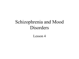 Schizophrenia and Mood Disorders