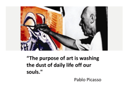 The purpose of art is washing the dust of daily life off