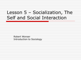 Lesson 5 &ndash; The Self and Social Interaction