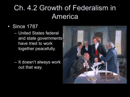 Ch. 4.2 Growth of Federalism in America