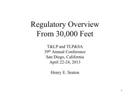 Regulatory Overview From 30,000 Feet