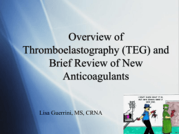 Overview of Thromboelastography (TEG) and Brief Review of