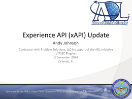 Experience API (xAPI) Update - Advanced Distributed Learning