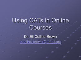 Using CATs in Online Courses - Eli Collins