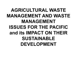 AGRICULTURAL WASTE MANAGEMENT AND WASTE …